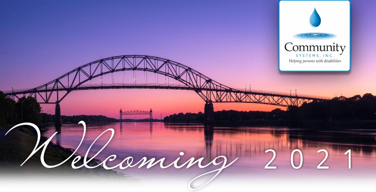 Bridge over a river at sunset with “Welcoming 2021” text and Community Systems, Inc. logo.